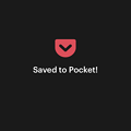 Pocket 7.14：保存完了画面がほぼ全画面表示になって、うざい…